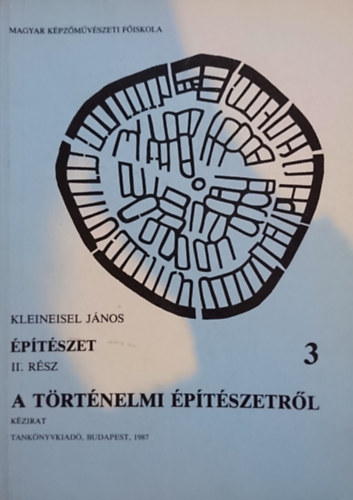 Kleineisel Jnos - ptszet II.rsz A trtnelmi ptszetrl