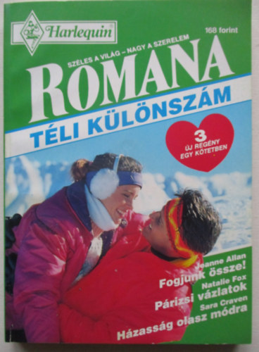 Jeanne Allan, Natalie Fox, Sara Craven - Romana t�li k�l�nsz�m 1993/1. Fogjunk �ssze ! P�rizsi v�zlatok, H�zass�g olasz m�dra