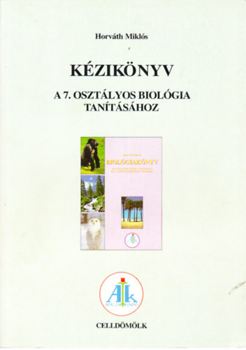 Horvth Mikls - Kziknyv a 7. osztlyos biolgia tantshoz