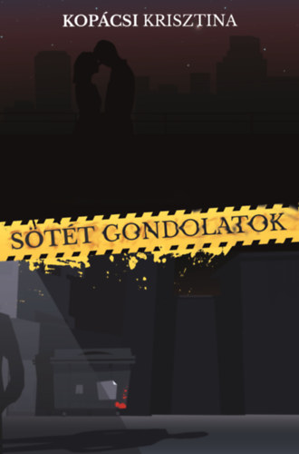 Kopácsi Krisztina - Sötét gondolatok