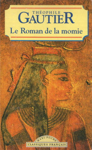 Thophile Gautier - Le Roman de la momie
