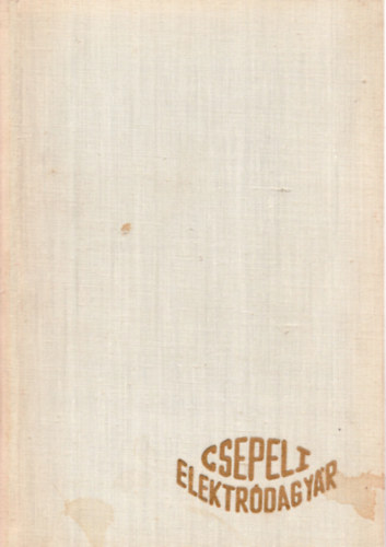 Csepeli Elektr�dagy�r hegeszt�anyag ismertet�je