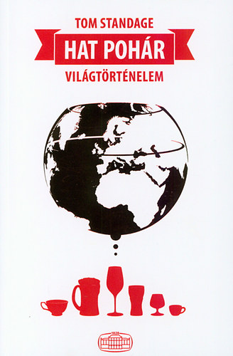 Tom Standage - Hat pohr vilgtrtnelem