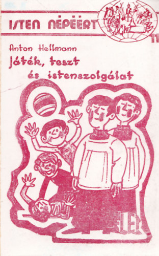 Anton Hellmann - Jtk teszt s istenszolglat