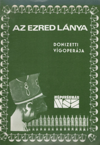 Az ezred lánya - Donizetti vígoperája