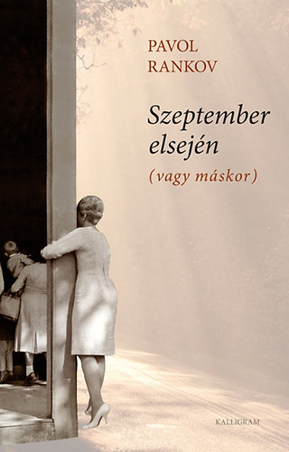 Pavol Rankov - Szeptember elsej�n (vagy m�skor)