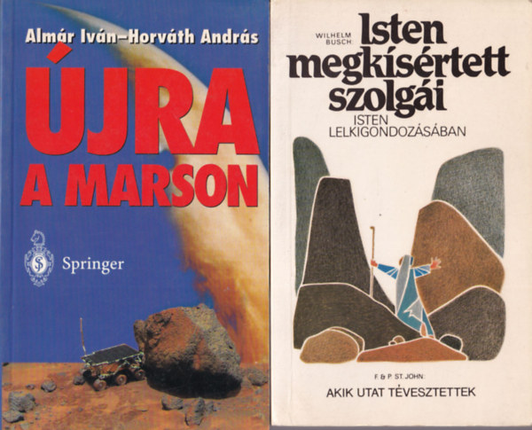 Almár Iván-Horváth András, Wilhelm Busch, Johannes Gründel - 4 db Katolikus könyv: Népimakönyv, Az önvizsgálat útján, Isten megkísértett szolgái, Újra a marson
