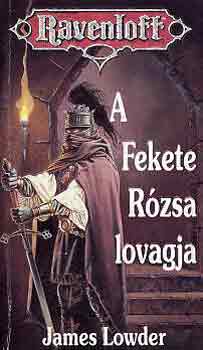 James Lowder - A fekete rzsa lovagja