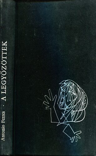 Ferres Antonio - A legy�z�ttek