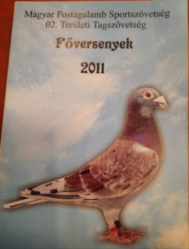 Magyar Postagalamb Sportszvetsg 02. Terleti Tagszvetsg - Fverseny 2011