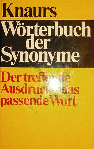 Siegrid Radszuweit - Martha Spalier - Knaurs W�rterbuch der Synonyme