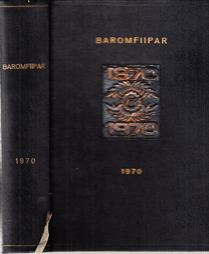 Csom�s K�roly (f�szerk.) - Baromfiipar 1970/1-12. (teljes �vfolyam, egy k�tetben)