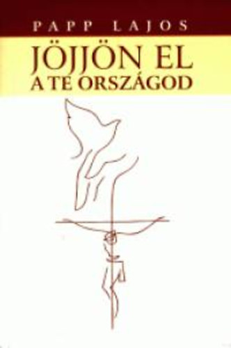 Papp Lajos - J�jj�n el a Te orsz�god