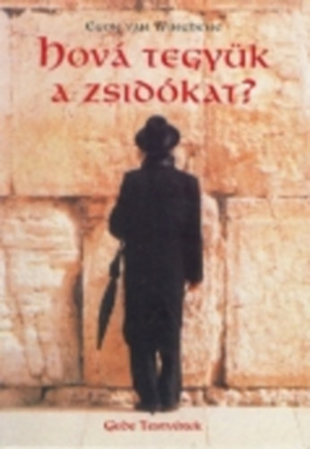 Egon van Winghene - Hová tegyük a zsidókat?