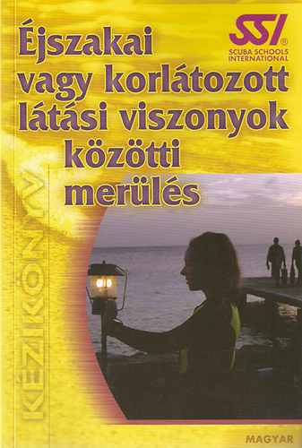 jszakai vagy korltozott ltsi viszonyok kztti merls (Scuba School International)