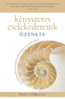 Mary O'Malley - Knyszeres cselekedeteink zenete
