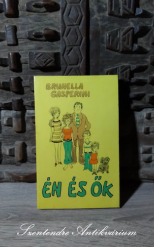 Brunella Gasperini, Borbás Mária (szerk.), Szabolcsi Éva (ford.), Brenner György (ill.) - Én és ők - Egy férj feljegyzései (Io e loro) - Szabolcsi Éva fordításában; Brenner György illusztrációival (Saját képpel!)