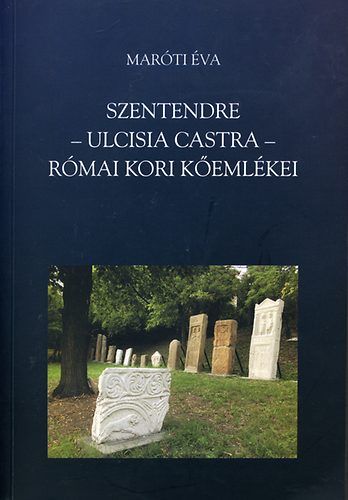 Marti va - Szentendre - Ulcisia Castra - Rmai kori Kemlkei