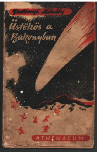 Ged�nyi Mih�ly - �st�k�s a Bakonyban