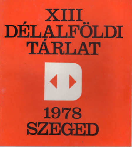 Tildy Katalin - XIII. Délalföldi Tárlat - Szeged 1978