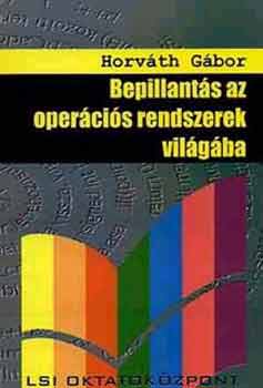 Horvth Gbor - Bepillants az opercis rendszerek vilgba