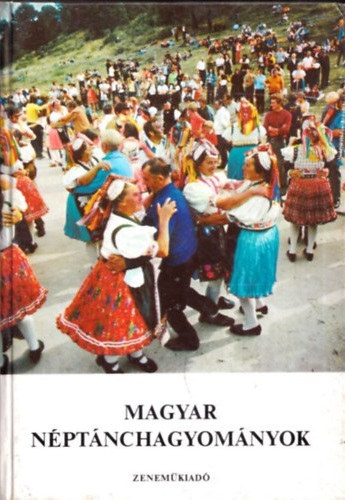 Lelkes Lajos (szerk.) - Magyar nptnchagyomnyok