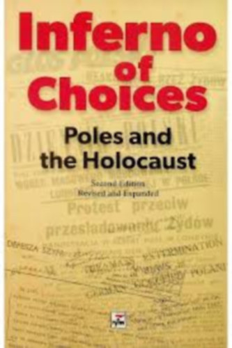 Elżbieta Frister, Sebastian Rejak - Inferno of choices - Poles of Holocaust