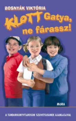 Bosnyk Viktria - Klott Gatya, ne frassz!
