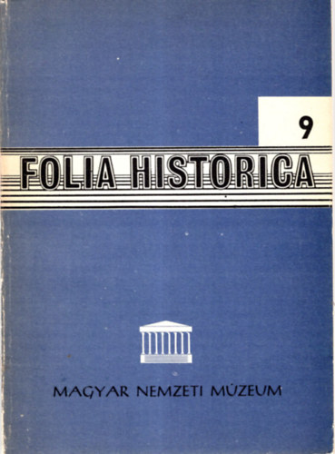 F�lep Ferenc (szerk.) - Folia Historica 9.