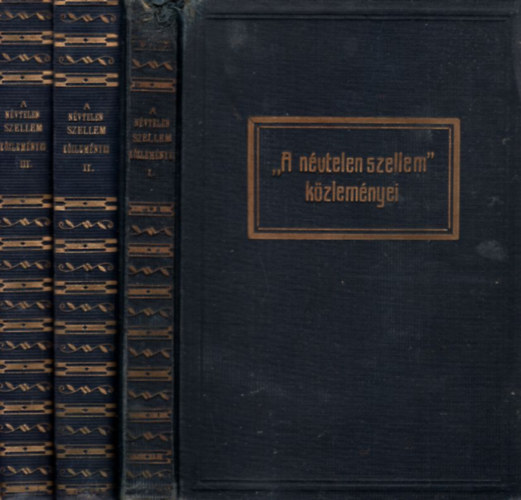 A "Névtelen szellem" közleményei Eszter médium útján I-III.