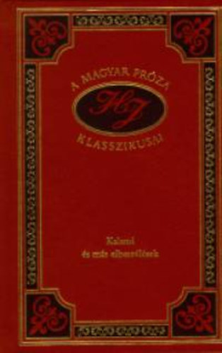 Heltai Jenő - Kaland és más elbeszélések (A magyar próza lkasszikusai 80.)