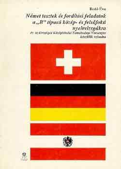Bed va - Nmet tesztek s fordtsi feladatok a "B" tpus kzp- s fels...