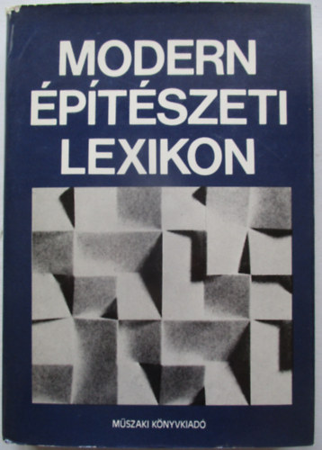 Dr. Kubinszky Mihály (szerk.) - Modern építészeti lexikon