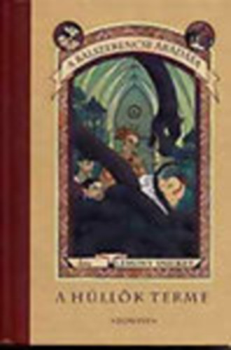 Lemony Snicket - A balszerencse �rad�sa II.: A h�ll�k terme