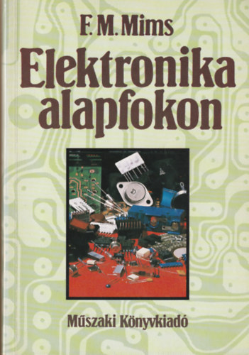 F.M. Mims - Elektronika alapfokon