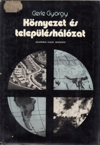 Gerle Gyrgy - Krnyezet s teleplshlzat (kivehet mellkletekkel)