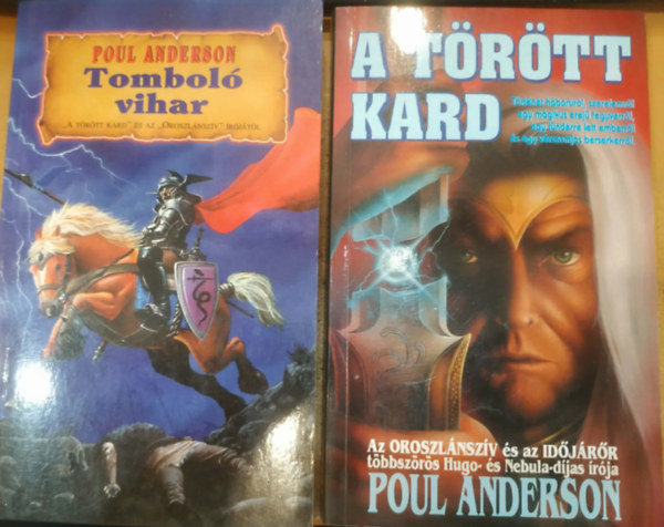 Poul Anderson - 2 db Poul Anderson: A t�r�tt kard + Tombol� vihar