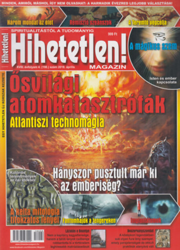 Szcs Rbert (fszerk.) - Hihetetlen! magazin - XVIII. vfolyam 4. (198.) szm, 2018. prilis