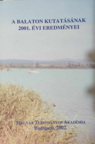 Mahunka Sndor, Banczerowski Januszn szerk. - A Balaton kutatsnak 2001. vi eredmnyei