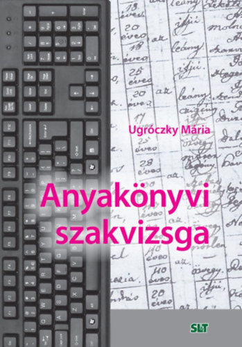 Dr. Ugrczky Mria - Anyaknyvi szakvizsga