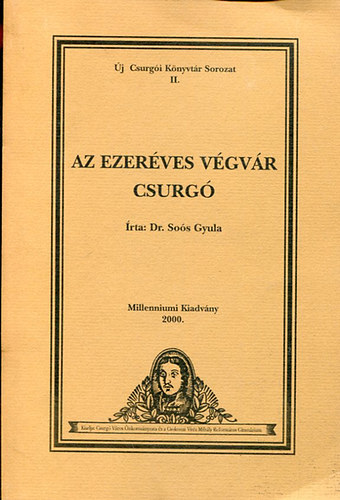 Dr. Soós Gyula - Az ezeréves végvár Csurgó