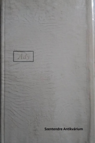 Ady Endre, Juh�sz Ferenc (szerk.), Borsos Mikl�s - L�da �s Csinszka - Borsos Mikl�s illusztr�ci�ival (saj�t k�ppel! szent. antikv.)