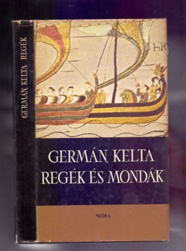 Dmtr Tekla (feldolgozta) - Germn, kelta regk s mondk (msodik kiads - Csillag Vera rajzaival)