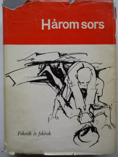 Lytton, D.-Braithwaite, E.-Hughes, L. - Három sors (feketék és fehérek)