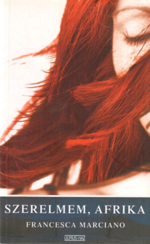 Marciano, Francesca - Szerelmem, Afrika