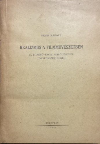 Nemes K�roly - Realizmus a filmm�v�szetben