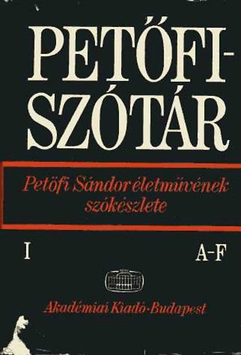 Gáldi László - Petőfi-Szótár I-IV. (Petőfi Sándor életművének szókészlete)