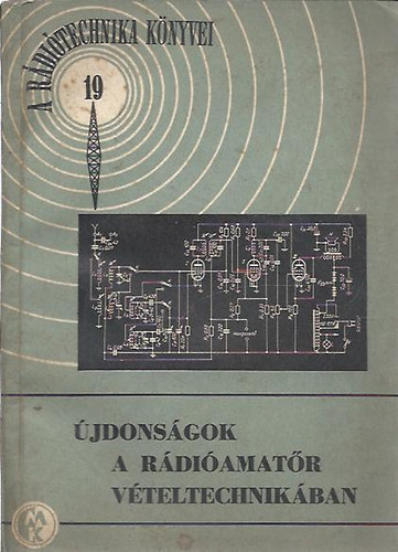 Magyari Béla szerk. - Újdonságok a rádióamatőr vételtechnikában