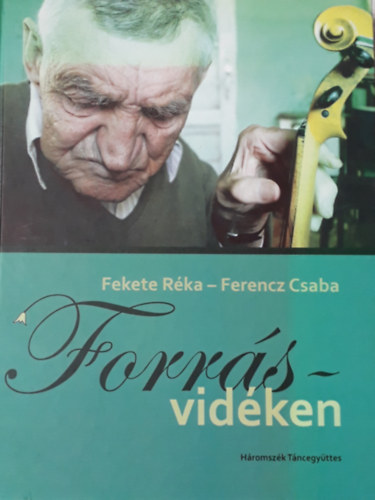 Fekete Rka, Ferencz Csaba - Forrsvidken - Beszlgetsek erdlyi adatkzlkkel