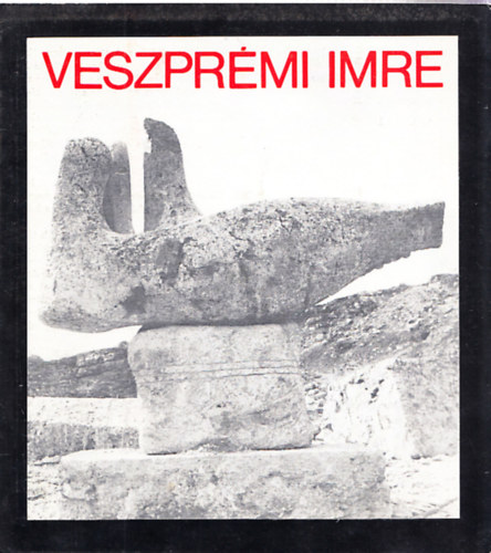 Veszprmi Imre - Kezek, vonzsok, kvek (Alrt)